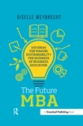 Image for Future MBA: 100 Ideas for Making Sustainability the Business of Business Education