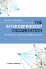 Image for The interdependent organization: the path to a more sustainable enterprise