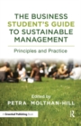 Image for The Business Student&#39;s Guide to Sustainable Management: Principles and Practice