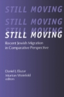 Image for Still moving: recent Jewish migration in comparative perspective