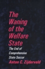 Image for Waning of the Welfare State