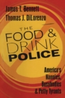 Image for The food &amp; drink police: America&#39;s nannies, busybodies &amp; petty tyrants