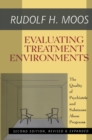 Image for Evaluating treatment environments: the quality of psychiatric and substance abuse programs