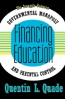 Image for Financing Education: The Struggle between Governmental Monopoly and Parental Control