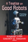 Image for A Treatise On Good Robots