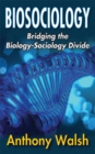 Image for Biosociology: bridging the biology-sociology divide