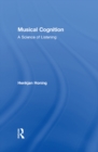 Image for Musical Cognition: A Science of Listening