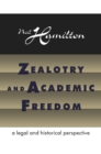 Image for Zealotry and Academic Freedom: A Legal and Historical Perspective