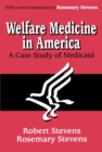 Image for Welfare medicine in America: a case study of Medicaid