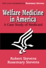 Image for Welfare Medicine in America: A Case Study of Medicaid