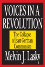 Image for Voices in a revolution: the collapse of East German communism