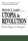 Image for Utopia and Revolution: On the Origins of a Metaphor