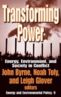 Image for Transforming power: energy, environment, and society in conflict : 9