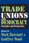 Image for Trade unions and democracy: strategies and perspectives