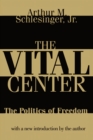 Image for Vital Center: Politics of Freedom