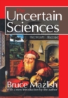 Image for The uncertain sciences