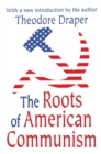 Image for The roots of American communism