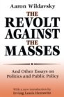 Image for The Revolt Against the Masses: And Other Essays on Politics and Public Policy
