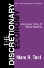 Image for The discretionary economy: a normative theory of political economy