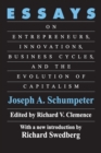 Image for Essays: On Entrepreneurs, Innovations, Business Cycles and the Evolution of Capitalism