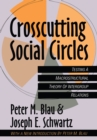 Image for Crosscutting social circles: testing a macrostructural theory of intergroup relations