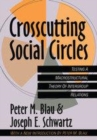 Image for Crosscutting social circles  : testing a macrostructural theory of intergroup relations