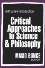 Image for Critical approaches to science &amp; philosophy
