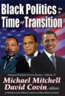 Image for Black politics in a time of transition : v. 13