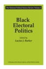 Image for Black Electoral Politics: Participation, Performance, Promise