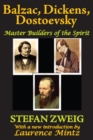 Image for Balzac, Dickens, Dostoevsky: three masters
