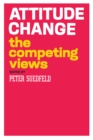Image for Attitude change: the competing views