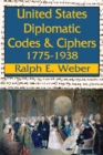Image for United States Diplomatic Codes and Ciphers, 1775-1938