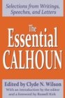 Image for The essential Calhoun: selections from writings, speeches, and letters