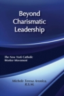 Image for Beyond charismatic leadership: the New York Catholic Worker Movement