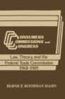 Image for Consumers, commissions, and congress: law, theory, and the Federal Trade Commission, 1968-1985