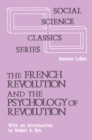 Image for The French Revolution and the psychology of revolution