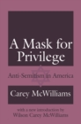 Image for A Mask for Privilege: Anti-semitism in America
