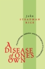 Image for A disease of one&#39;s own: psychotherapy, addiction and the emergence of co-dependency