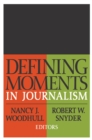 Image for Defining moments in journalism