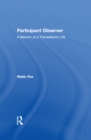 Image for Participant observer: memoir of a transatlantic life