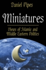 Image for Miniatures: Views of Islamic and Middle Eastern Politics