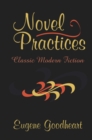 Image for Novel practices: classic modern fiction