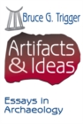 Image for Artifacts and Ideas: Essays in Archaeology