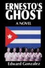Image for Ernesto&#39;s ghost: a novel
