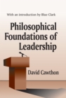 Image for Philosophical foundations of leadership