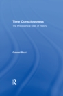 Image for Time consciousness: the philosophical uses of history