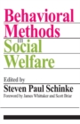 Image for Behavioral methods in social welfare: helping children, adults, and families in community settings
