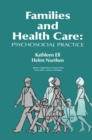 Image for Families and health care: psychosocial practice