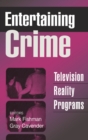 Image for Entertaining crime: television reality programs