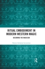 Image for Ritual embodiment in modern Western magic: becoming the magician